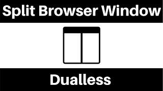 How To Instantly Split Your Browser Window Into Two Using Dualless Chrome Extension