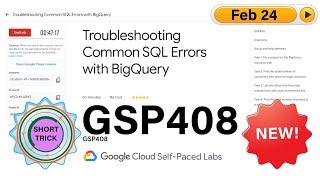 [NEW!] Troubleshooting Common SQL Errors with BigQuery || #GSP408 || #qwiklabs || #ShortTrick