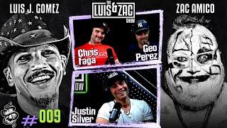 Justin Silver, Geo Perez and Chris Faga | Luis and Zac Show Ep 009