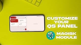 Customize Your QS Panel - MAGISK MODULE