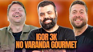 IGOR 3K NO VARANDA GOURMET!