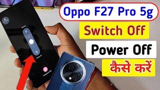 Oppo f27 pro 5g switch off kaise kare/Oppo f27 pro 5g power off