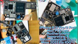 iPhone 11/11 Pro/11 Pro-Max PCB Lyer Motherboard Separating & Recombination Essay Ways 2022 Fix 100%