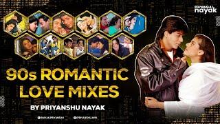 90s Romantic Love Mixes - Priyanshu Nayak || Nonstop Bollywood 90s Love Songs || Alltime Favorites