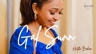 Gal Sunn - Lyrical Video | Krutika Borkar | Original Song |