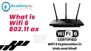 What is WiFi 6 | WiFi 6 Explained | 802. 11ax | WiFi Standard