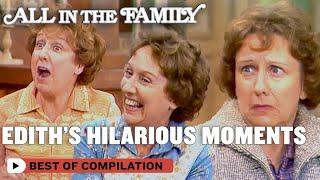 Edith's Hilarious Moments | All In The Family