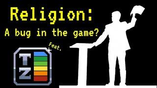 Is Religion a Flawed Play Style for Humans? (feat. TierZoo)