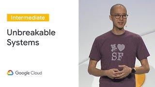 Chaos: Breaking Your Systems to Make the Unbreakable (Cloud Next '19)