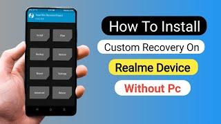 How To Install Custom Recovery On Realme device Without Pc