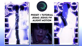 (PRESET) + tutorial jedag jedug FW!¡ || alight motion