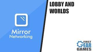 Unity Multiplayer With Mirror - Lobby and Worlds (Project)