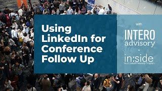 LinkedIn Best Practices When Attending Conferences | Intero Advisory Livestream #14