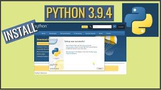 Install PYTHON 3.9.4 on Windows 10 (64 and 32bit) + run python script