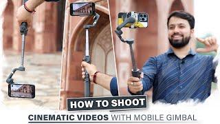 How to Shoot Cinematic Videos With Smartphone Gimbal Feat. Dji Osmo Mobile 6