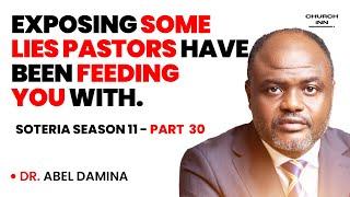 Exposing Lies Pastors Have Been Feeding You With | Abel Damina-30DAYS OF GLORY - Soteria 11-PART 30