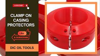 CLAMP-ON CASING PROTECTORS | Oilfield | DIC Oil Tools