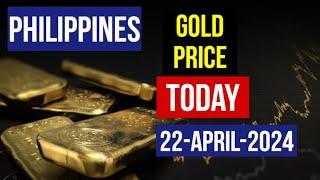 Gold Price per gram in Philippines Today Presyo ng ginto 22 April 2024