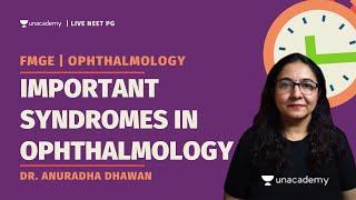 Important Syndromes in Ophthalmology FMGE Dec 2020 | Dr. Anuradha Dhawan