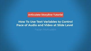 How To Use Text Variables to Control Pace When Using Audio and Video at Slide Level for Storyline