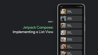 Jetpack Compose | Implementing a LazyColumn / RecyclerView | Part I