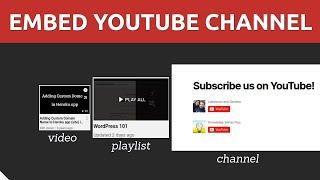 Embed Your YouTube Channel to Your Website - Video, Playlist & Subscribe button