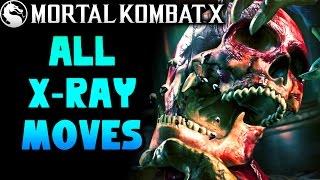 Mortal Kombat X: All X-Ray Moves - MKX Bone Crushing Attacks