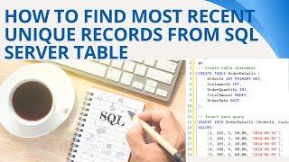 89 How to find most recent unique records from sql server table