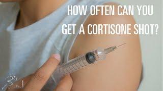 How often can you get a cortisone shot?