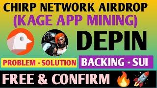 Chirp Network Airdrop Full Guide | Chirp Airdrop New Update | Kage App Airdrop