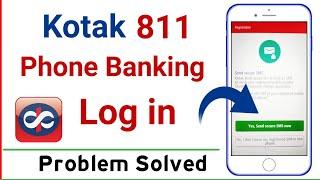 The Kotak 811 Login Problem - FIXED