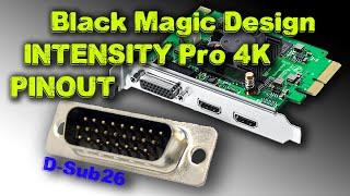 Intensity Pro 4K Video BMD Capture / Playback Wiring Diagram and Pinouts for D-Sub26