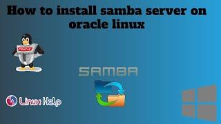 How to install Samba Server on Oracle Linux