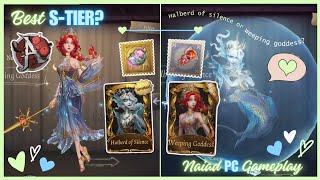 Which is the best S-tier? |"Weeping Goddess" or "Halberd of Silence"?| Naiad | Identity V (Reupload)