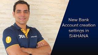 New Bank Account creation settings in S/4HANA