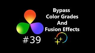 Bypass Color Grades And Fusion Effects In DaVinci Resolve 16.1.2