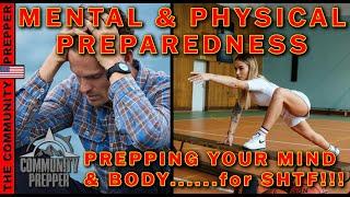 PREPARE YOUR BODY AND MIND FOR SHTF!  DO THESE THINGS NOW BEFORE ITS TOO LATE!!!