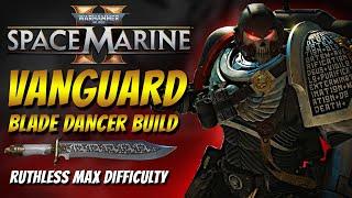 Space Marine 2 - Vanguard Class "BLADE DANCER" Build | NO DOWNS Max Difficulty Gameplay