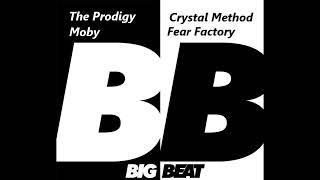 BIG BEAT MIX 2023 | The Prodigy, Moby, Fear Factory, The Crystal Method, Junkie XL