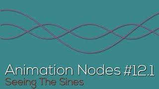 Animation Nodes #12.1: Seeing the Sines