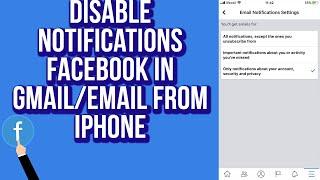 How to Disable Notifications Facebook in Gmail/Email From Iphone