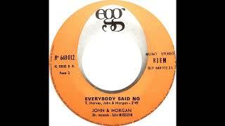 John and Morgan - Everybody Said No