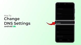 How To Change DNS Settings On Android?