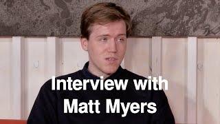 Interview with Matt Myers