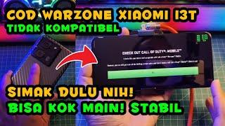 COD Warzone Tidak Kompatibel di Xiaomi 13T! Simak Dulu nih Bisa kok main dan Gini Caranya..