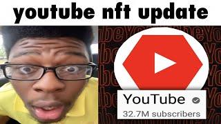 youtube nft update be like