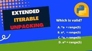 Extended Iterable Unpacking in Python | Unpacking Variables in Python