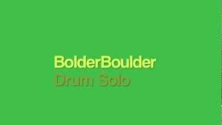 Bolder Boulder Drum Solo