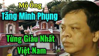 Bất Ngờ Khi Mộ Ông Tăng Minh Phụng Người Từng Giàu Nhất VN Nằm Sát Bên Tu Viện Minh Đạo #ChợViệtTV