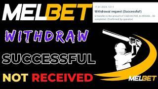 Melbet withdrawal problem | Melbet withdrawal successful but not received | Melbet withdraw rejected